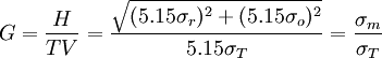G=/frac{H}{TV}=/frac{/sqrt{(5.15/sigma_r)^2+(5.15/sigma_o)^2}}{5.15/sigma_T}=/frac{/sigma_m}{/sigma_T}