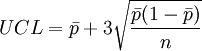 UCL=/bar{p}+3/sqrt{/frac{/bar p(1-/bar p)}{n}}
