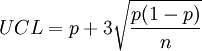 UCL=p+3/sqrt{/frac{p(1-p)}{n}}