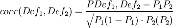 corr(Def_1,Def_2)=/frac{PDef_1,Def_2-P_1P_2}{/sqrt{P_1(1-P_1)/cdot P_2(P_2)}}