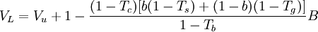 V_L=V_u+{1-/frac{(1-T_c)}{1-T_b}}B