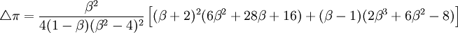 /triangle/pi=/frac{/beta^2}{4(1-/beta)(/beta^2-4)^2}/left