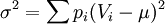 /sigma^2=/sum p_i(V_i-/mu)^2