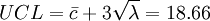 UCL=/bar{c}+3/sqrt{/lambda}=18.66