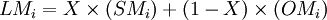 LM_i=X/times(SM_i)+(1-X)/times(OM_i)