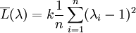 /overline{L}(/lambda)=k/frac{1}{n}/sum_{i=1}^n(/lambda_i-1)^2