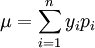 /mu=/sum^n_{i=1}y_ip_i