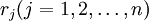 r_j(j=1,2,/ldots,n)