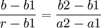 /frac{b-b1}{r-b1}=/frac{b2-b1}{a2-a1}