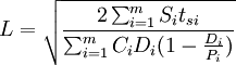 L=/sqrt{/frac{2/sum_{i=1}^m S_i t_{si}}{/sum_{i=1}^m C_i D_i(1-/frac{D_i}{P_i})}}