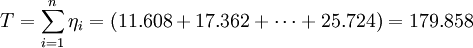 T=/sum^n_{i=1}/eta_i=(11.608+17.362+/cdots+25.724)=179.858