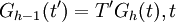 G_{h-1}(t^/prime)=T^/prime{G_h(t),t}