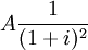 A/frac{1}{(1+i)^2}