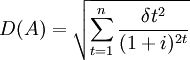 D(A)=/sqrt{/sum^n_{t=1}/frac{/delta t^2}{(1+i)^{2t}}}
