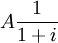A/frac{1}{1+i}