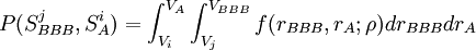 P(S^j_{BBB},S^i_A)=/int_{V_i}^{V_A}/int_{V_j}^{V_{BBB}}f(r_{BBB},r_A;/rho)d r_{BBB} dr_A