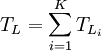 T_L=/sum_{i=1}^K T_{L_i}