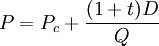 P=P_c+/frac{(1+t)D}{Q}