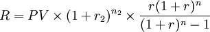 R=PV/times(1+r_2)^{n_2}/times /frac{r(1+r)^n}{(1+r)^n-1}
