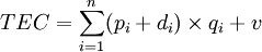 TEC=/sum^n_{i=1}(p_i+d_i)/times q_i+v