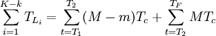 /sum^{K-k}_{i=1}T_{L_i}=/sum^{T_2}_{t=T_1}(M-m)T_c+/sum^{T_F}_{t=T_2} MT_c