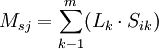 M_{sj}=/sum_{k-1}^m (L_k /cdot S_{ik})