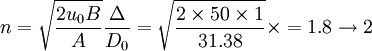 n=/sqrt{/frac{2u_0B}{A}}/frac{/Delta}{D_0}=/sqrt{/frac{2/times50/times1}{31.38}}/times=1.8/rightarrow2