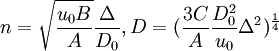 n=/sqrt{/frac{u_0B}{A}}/frac{/Delta}{D_0},D=({/frac{3C}{A}/frac{D_0^2}{u_0}/Delta^2})^{/frac{1}{4}}