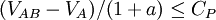 (V_{AB}-V_A)/(1+a) /leq C_P