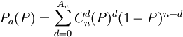 P_a(P)=/sum_{d=0}^{A_c}C^d_n(P)^d(1-P)^{n-d}