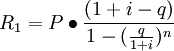 R_1=P /bullet /frac{(1+i-q)}{1-(/frac{q}{1+i})^n}