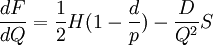 /frac{dF}{dQ}=/frac{1}{2}H(1-/frac{d}{p})-/frac{D}{Q^2}S