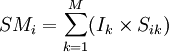SM_i=/sum_{k=1}^M(I_k/times S_{ik})