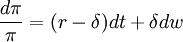 /frac{d/pi}{/pi}=(r-/delta)dt+/delta d w