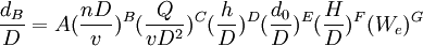 /frac{d_B}{D}=A(/frac{nD}{v})^B(/frac{Q}{vD^2})^C(/frac{h}{D})^D(/frac{d_0}{D})^E(/frac{H}{D})^F(W_e)^G