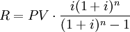 R=PV/cdot/frac{i(1+i)^n}{(1+i)^n-1}