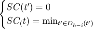 /begin{cases}SC(t^/prime)=0//SC_(t)=/min_{t^/prime/in D_{h-i}(t^/prime)}/end{cases}