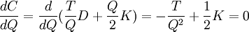 /frac{dC}{dQ}=/frac{d}{dQ}(/frac{T}{Q}D+/frac{Q}{2}K)=-/frac{T}{Q^2}+/frac{1}{2}K=0