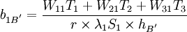b_{1 B^'}=/frac{W_{11}T_1+W_{21}T_2+W_{31}T_3}{r/times/lambda_1 S_1/times h_{B^'}}