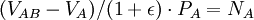 (V_{AB}-V_A)/(1+ /epsilon) /cdot P_A = N_A