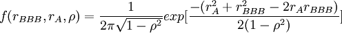 f(r_{BBB},r_A,/rho)=/frac{1}{2/pi/sqrt{1-/rho^2}}exp