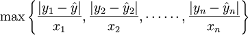 /max/left/{/frac{/left|y_1-/hat{y}/right|}{x_1},/frac{/left|y_2-/hat{y}_2/right|}{x_2},/cdots/cdots,/frac{/left|y_n-/hat{y}_n/right|}{x_n}/right/}