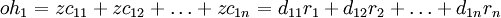 oh_1=zc_{11}+zc_{12}+/ldots+zc_{1n}=d_{11}r_1+d_{12}r_2+/ldots+d_{1n}r_n