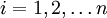 i=1,2, /ldots n