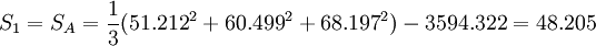 S_1=S_A=/frac{1}{3}({51.212}^2+{60.499}^2+{68.197}^2)-3594.322=48.205